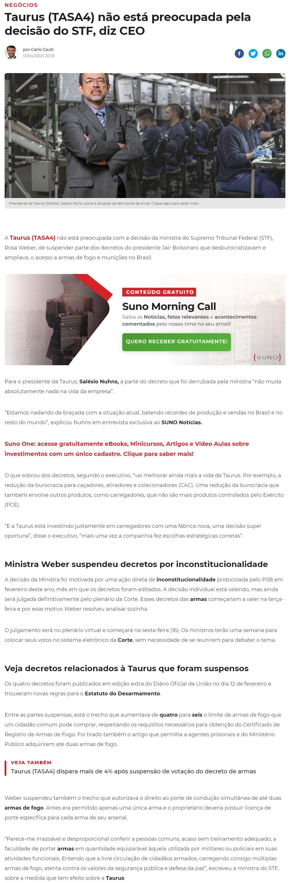 TAURUS (TASA4) NãO ESTá PREOCUPADA PELA DECISãO DO STF, DIZ CEO