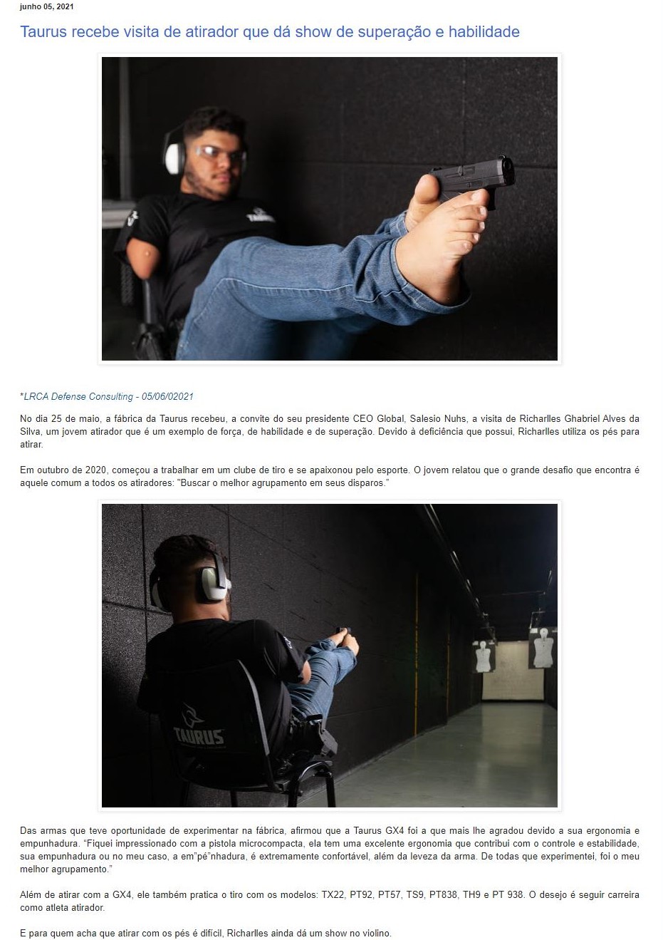 TAURUS RECEBE VISITA DE ATIRADOR QUE Dá SHOW DE SUPERAçãO E HABILIDADE